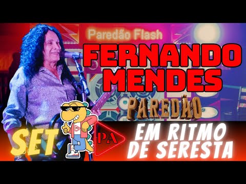 Set Seresta (Paredão) Fernando Mendes