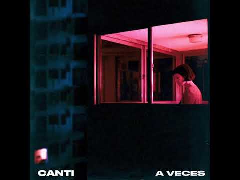 Canti - A veces (2019)