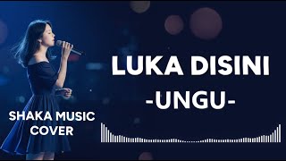 Download lagu LUKA DISINI - UNGU BY SHAKA MUSIC mp3 Download lagu LUKA DISINI - UNGU BY SHAKA MUSIC mp3
