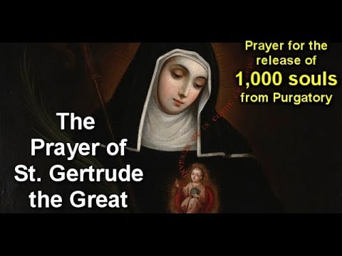 Prayer for the release of 1,000 souls from Purgatory - St Gertrude the Great
