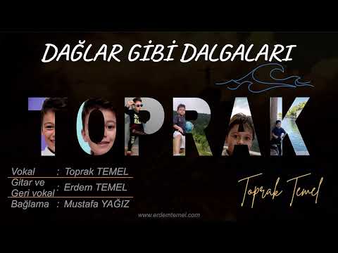 Dağlar Gibi Dalgaları - Toprak Temel