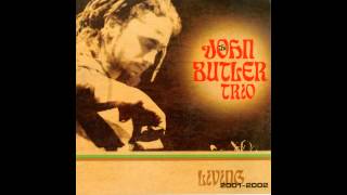 John Butler Trio - Home Is Where The Heart Is