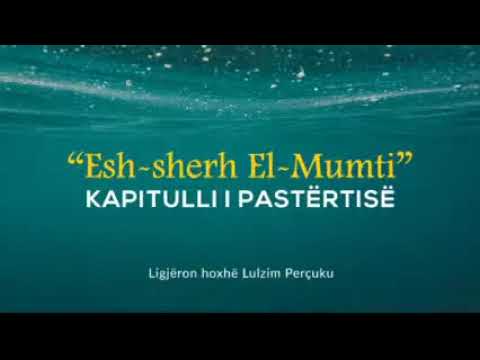 14) Esh-Sherh El-Mumti - Kapitulli i pastërtisë (Kushtet e pastrimit me gurë pas nevojave)