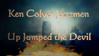 KEN COLYER - UP JUMPED THE DEVIL