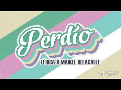 Perdío - Lérica ft. Maikel Delacalle