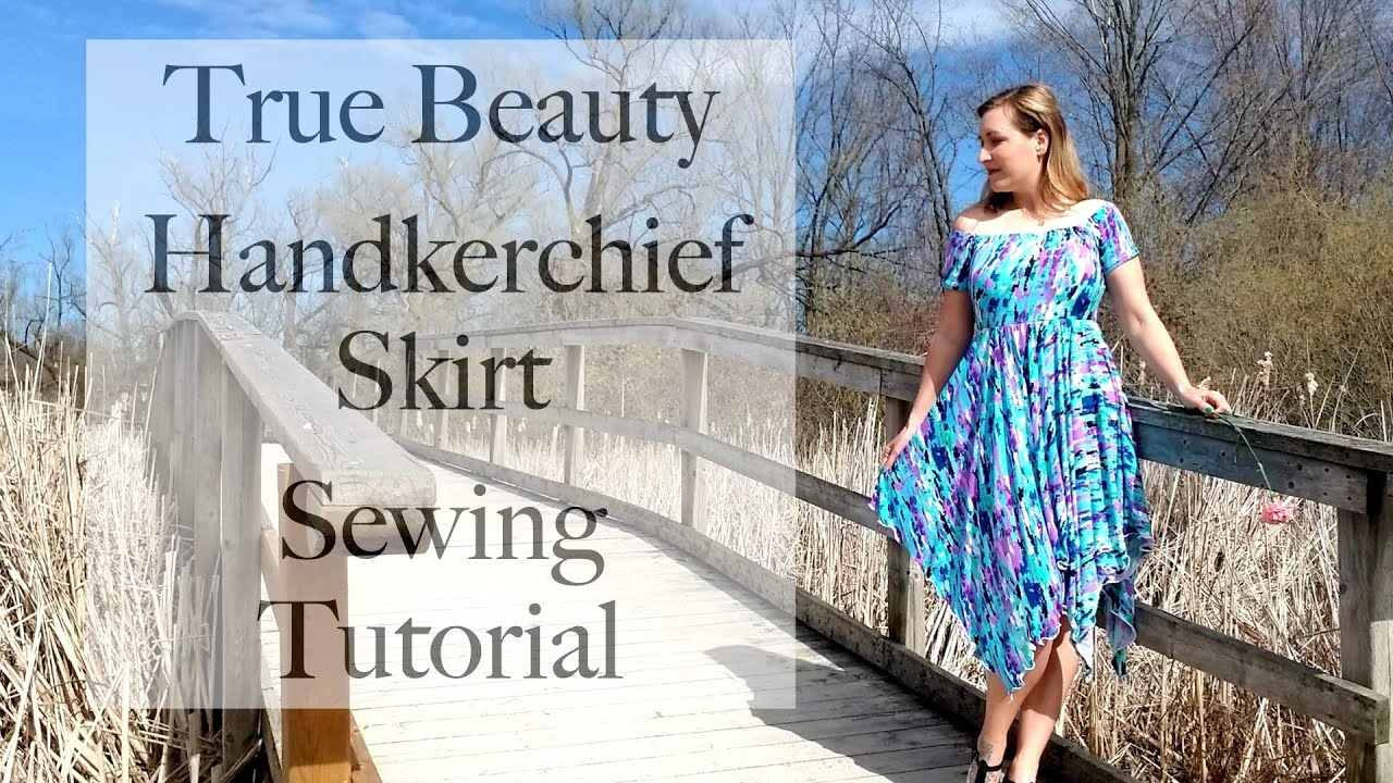 True Beauty Handkerchief Dress Sewing Tutorial For Beginners