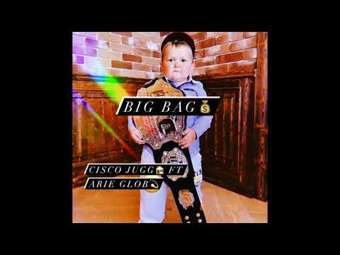 Ciscojugg ft Arie GloBandsss - Big Bag(Prod.JSD)