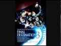 Final Destination 3 Theme Song 