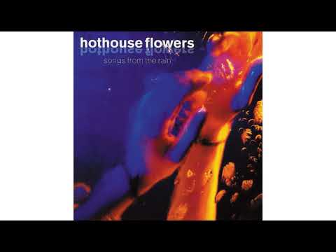 Hothouse Flowers - One Tongue