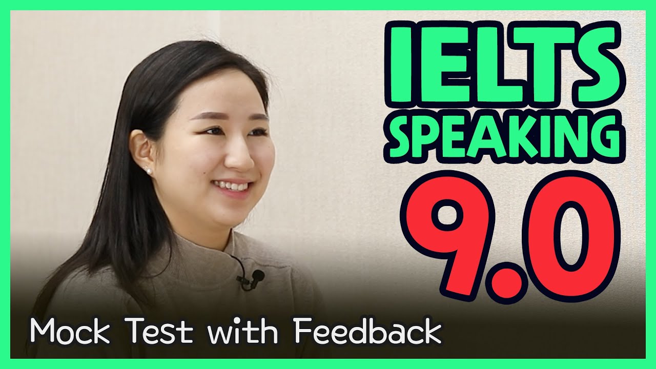 IELTS Speaking Band 9.0 Mock Test with Feedback