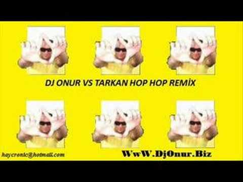 DJ ONUR VS TARKAN HOP HOP REMİX