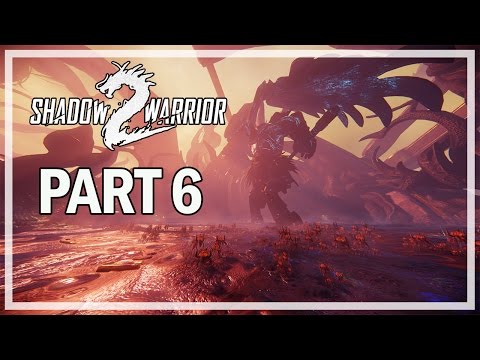 Shadow Warrior 2 Let's Play Part 6 SEEPAGE PROBLEM - Gameplay Walkthrough