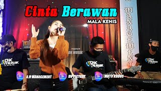 Download lagu CINTA BERAWAN MALA KENIS DK MUSIK... mp3