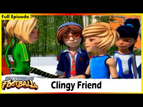 Extreme Football | Clingy Friend | Session 01 | Full Episode  22