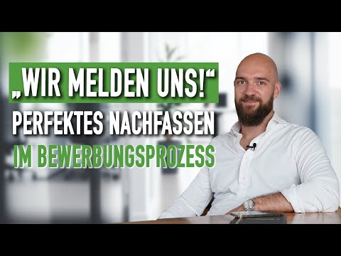"Wir melden uns" - RICHTIGES Nachfassen im Bewerbungsprozess