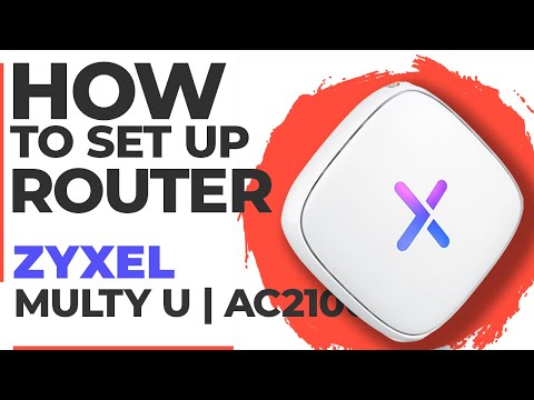 ✅ How to Set Up ZYXEL Multy U | How to Setup Zyxel AC2100 Multy U WiFi Router