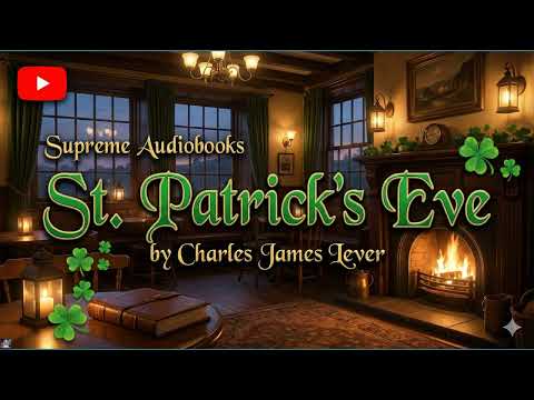 St. Patrick's Eve by Charles James Lever — free full audiobook
