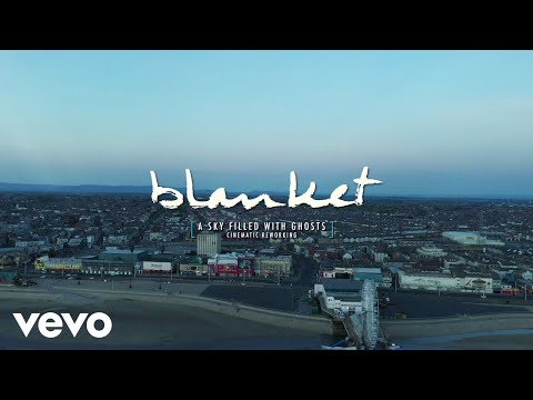 Blanket - A Sky Filled With Ghosts (Cinematic Rework) [Audio]