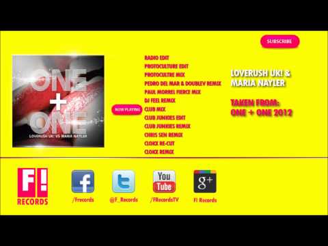 LOVERUSH UK! & MARIA NAYLER - One & One 2012 (Club Mix