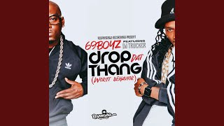 Drop Dat Thang (Worst Behavior)