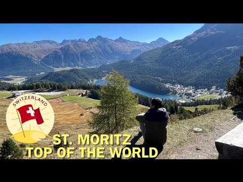 St. Moritz, Switzerland - Top of the World!!!