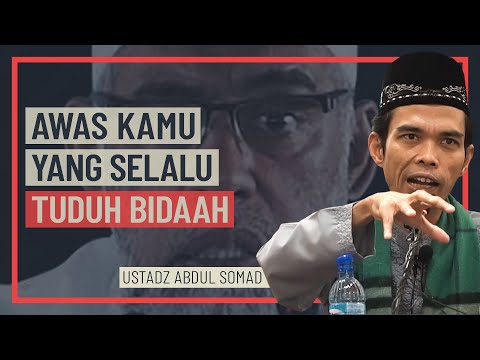 Ustadz Abdul Somad - Awas Kamu Yang Selalu Tuduh Bidaah