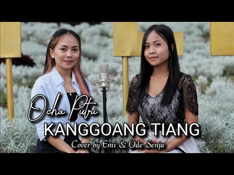 KANGGOANG TIANG - Ocha putri cover by Emi & Ode Senja