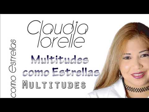 Claudia Lorelle - Multitudes como Estrellas - Audio Oficial del Álbum Multitudes como Estrellas