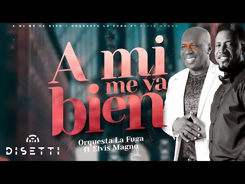Orquesta La Fuga Ft. Elvis Magno - A Mi Me Va Bien | Salsa Romántica con Letra
