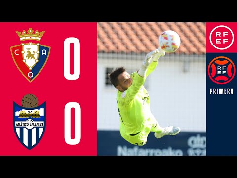 RESUMEN #PrimeraFederación | CA Osasuna B 0-0 CD Atlético Baleares | Grupo 2 | Jornada 1