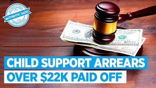 Child Support Arrears | $22K Debt Paid Off | Episode #2  #childsupport