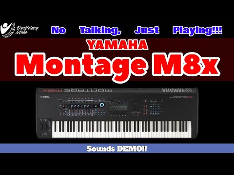 Yamaha Montage M8x: Sounds Demo! No Talking, Just Playing!