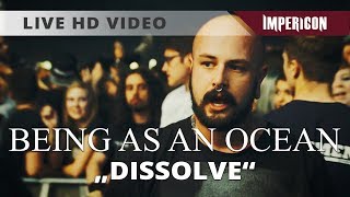Being As An Ocean - Dissolve (Official HD Live Video)