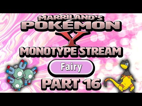 Pokémon Y Monotype (Fairy), Part 16 • Nov. 12, 2018 • STREAM ARCHIVE