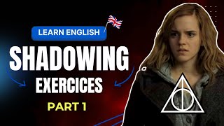 Shadowing Hermione's BRITISH ACCENT - The Deathly Hallow Tale PART 1 - Harry Potter