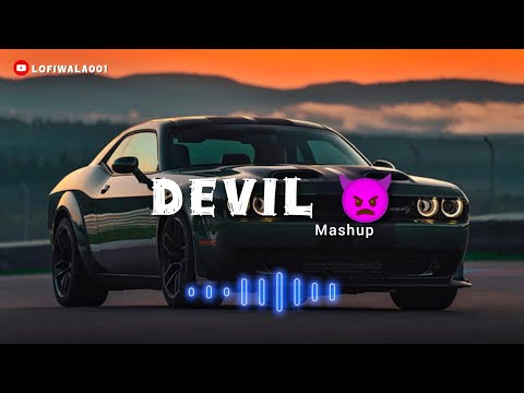 Devil Mashup | The Gangster Mashup | Punjabi Mashup Songs | LOFIWALA001 🎧