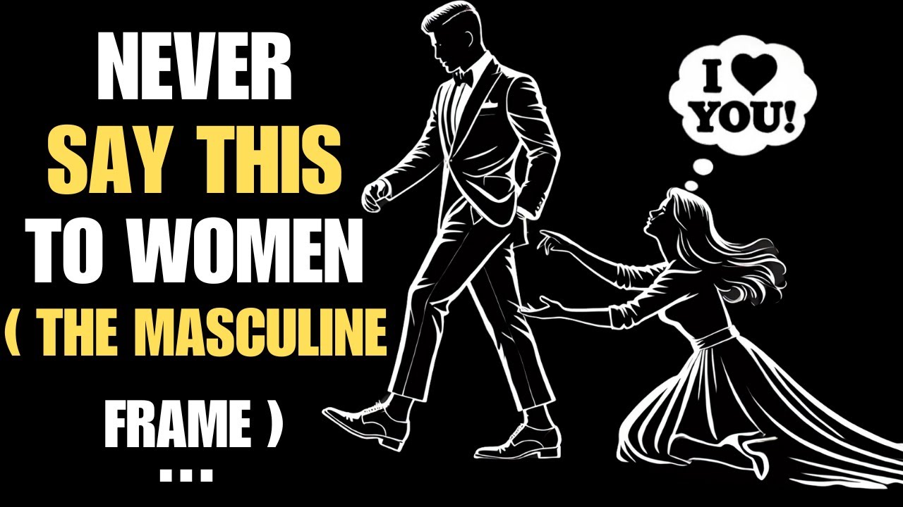 NEVER Tell Your Woman THESE 7 THINGS | Stoicism