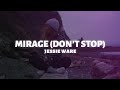 Jessie Ware - Mirage (Don't Stop) (Lyrics)