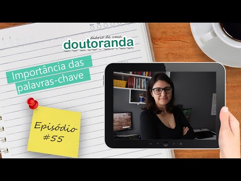 Resumo e palavras-chave: Qual a importância disso? - Diário de uma Doutoranda #55