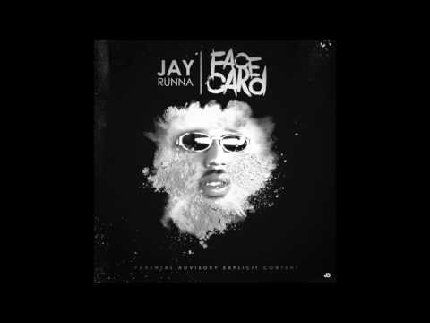 Face Card - Jay Runna Prod. By OG Beata