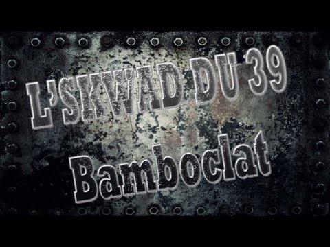 L'Skwad Du 39 - Bamboclat