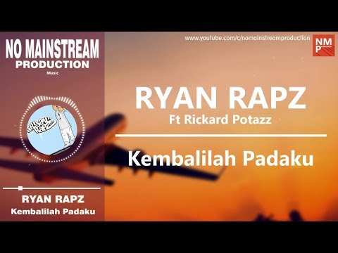 Ryan Rapz - Kembalilah Padaku (Lyric by NMP)