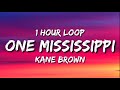 Kane Brown - One Mississippi (1 Hour Loop)