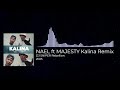 NAELft MAJESTY Kalina Remix DJ SNIPER Rébellion