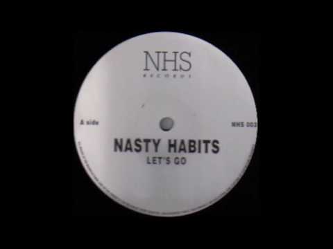 Nasty Habits - Let's Go (original)