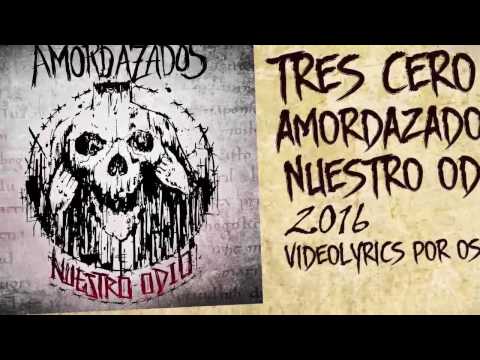 Amordazados - Tres cero uno (Video lyrics)