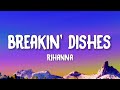 Rihanna Breakin Dishes Lyrics