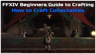 FFXIV beginners guide to crafting (Collectable synthesis)