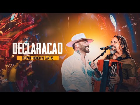 FELIPÃO & DORGIVAL DANTAS - DECLARAÇÃO