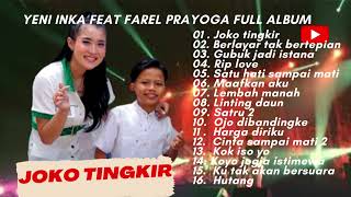 Download lagu JOKO TINGKIR FAREL PRAYOGA FEAT YENI INKA FULL ALBUM TERBARU 2022  LAGU DANGDUT PILIHAN TERLENGKAP mp3